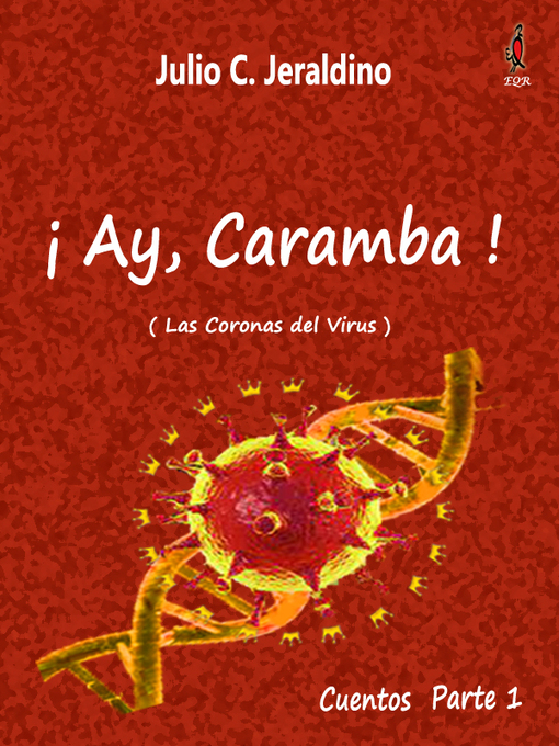 Title details for ¡AY, CARAMBA!--Cuentos Parte 1 by Julio C. Jeraldino - Available